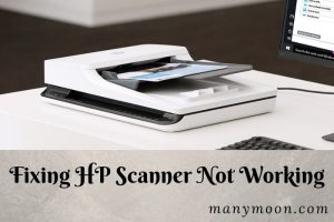 Fixing HP Scanner Not Working? 100% Effective!